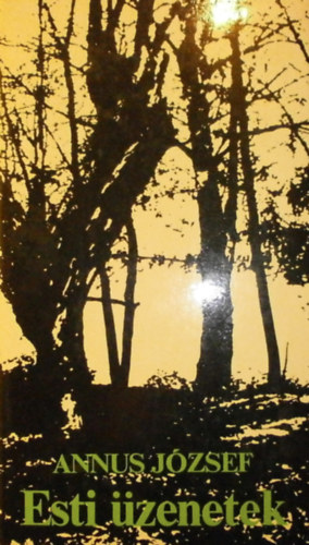 Annus József - Esti üzenetek