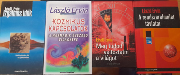 László Ervin - 4 db kötet: A rendszerelmélet távlatai, Meg tudod változtatni a világot, Kozmikus kapcsolatok (A harmadik évezred világképe), Izgalmas idők