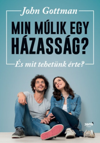 John Gottman - Min mlik egy hzassg?