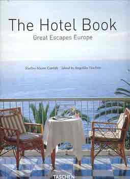 Shelley-Maree Cassidy - The Hotel Book : Great Escapes Europe