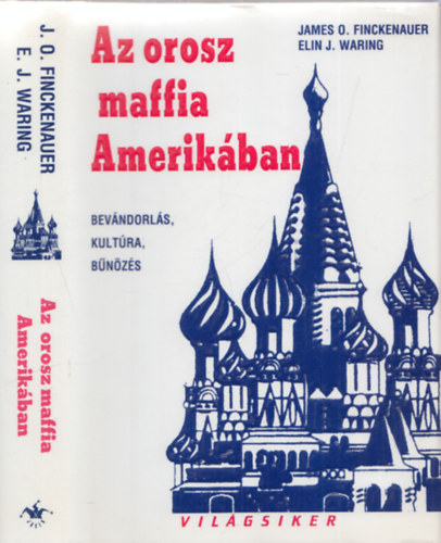 Finckenauer, J-Waring, E. - Az orosz maffia Amerikában