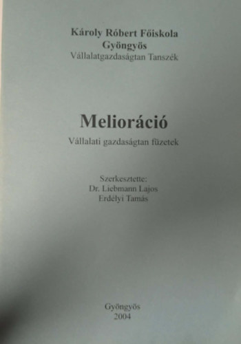 Erdélyi Tamás Liebmann Lajos - Melioráció - Vállalati gazdaságtan füzetek