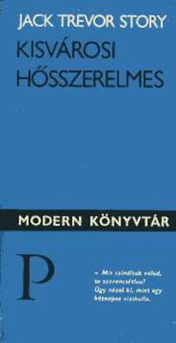 Jack Trevor Story - Kisv�rosi h�sszerelmes