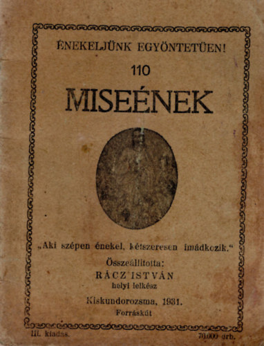 Rácz István (szerk.) - 110 miseének- Énekeljünk egyöntetüen !