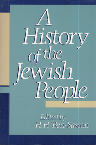 Hayim Hillel Ben-Sasson - A History of the Jewish People