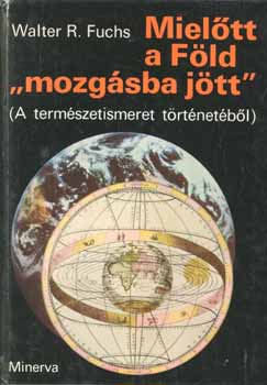 Walter R. Fuchs - Miel�tt a F�ld "mozg�sba j�tt"