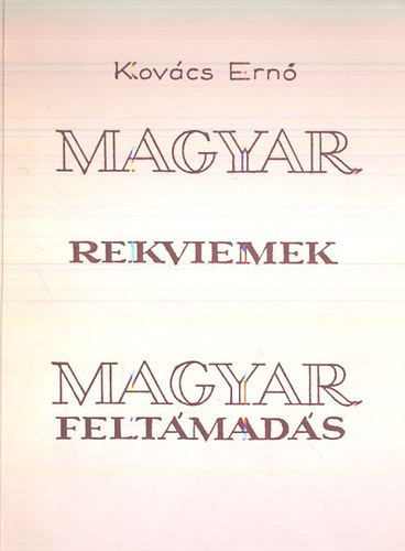 Kovcs Ern - Magyar rekviemek-Magyar feltmads