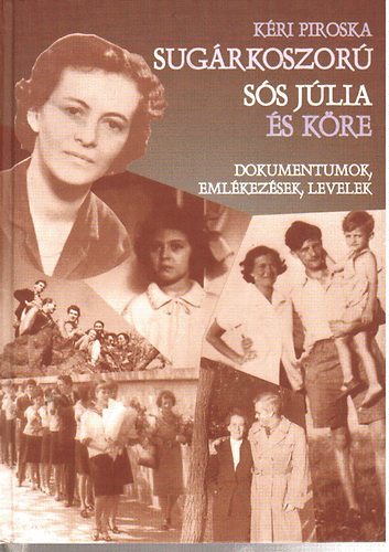 K�ri Piroska - Sug�rkoszor�-S�s J�lia �s k�re