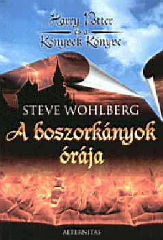 Steve Wohlberg - A boszorknyok rja