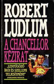 Robert Ludlum - A Chancellor kézirat