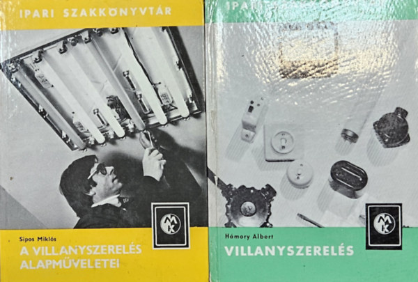 Hmory Albert, Sipos Mikls - 2 db az Ipari Szakknyvtr sorozatbl: Villanyszerels + A  villanyszerels alapmveletei