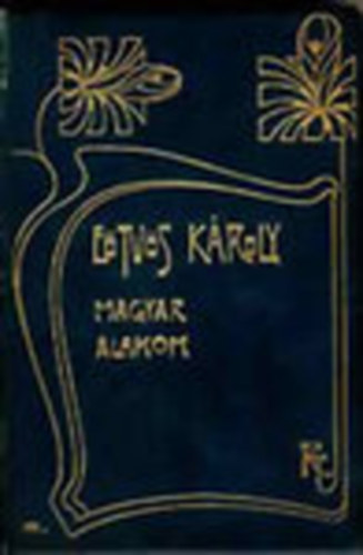 Eötvös Károly - Magyar alakok (Eötvös Károly munkái V.)