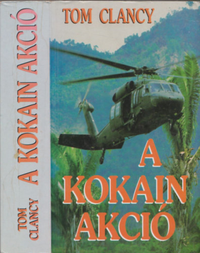 Tom Clancy - A kokain akci (Kokainhbor)