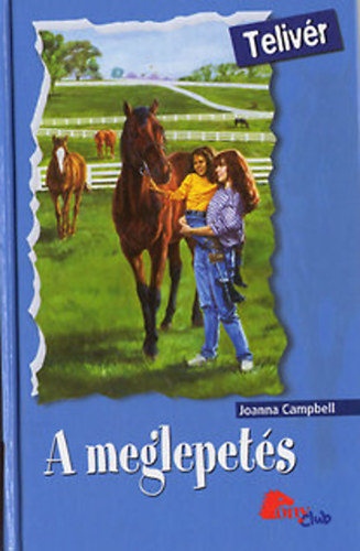 Joanna Campbell - A meglepet�s (pony club) / Teliv�r
