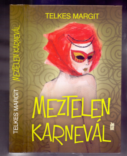 Telkes Margit - Meztelen karnev�l