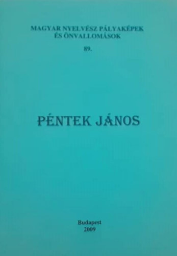 Bolla Kálmán - Magyar nyelvész pályaképek és önvallomások 89. Péntek János