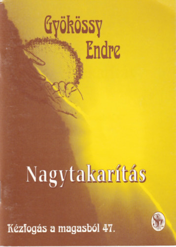 Gykssy Endre - Nagytakarts (Kzfogs a magasbl 47.)