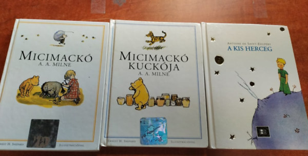 Antoine de Saint-Exup�ry A. A. Milne - Micimack� + Micimack� kuck�ja + A kis herceg
