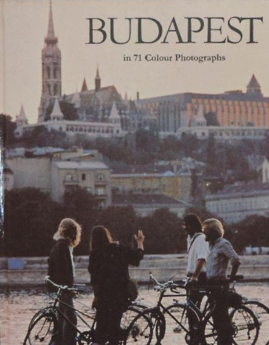 Budapest in 71 Colour Photographs