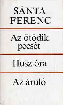 Snta Ferenc - Az tdik pecst-Hsz ra-Az rul
