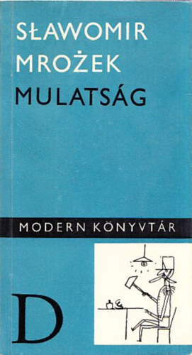 Slawomir Mrozek - Mulatság (Modern Könyvtár)