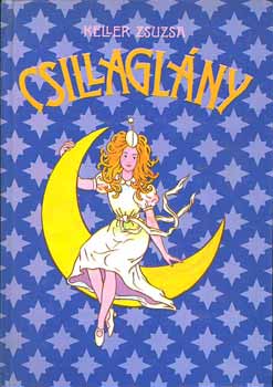 Keller Zsuzsa - Csillaglány
