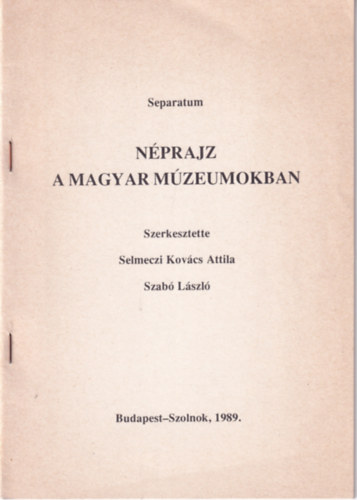 Néprajz a magyar múzeumokban - Pest megye néprajzi gyűjteményei