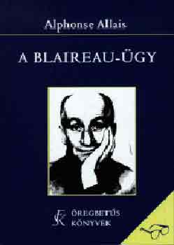 Alphonse Allais - A Blaireau-gy