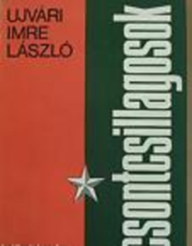 Ujvri Imre Lszl - Csontcsillagosok