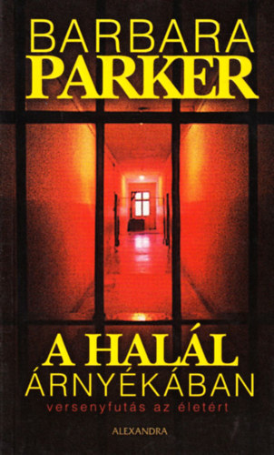 Barbara Parker - A hal�l �rny�k�ban