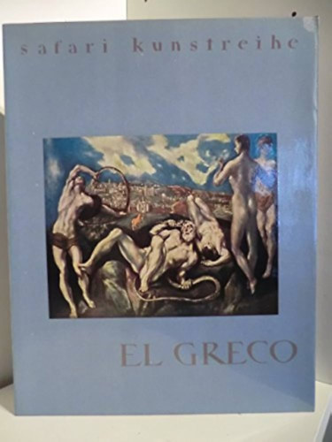 Roger Hinks - El Greco 1541-1614 (Safari Kunstreihe)