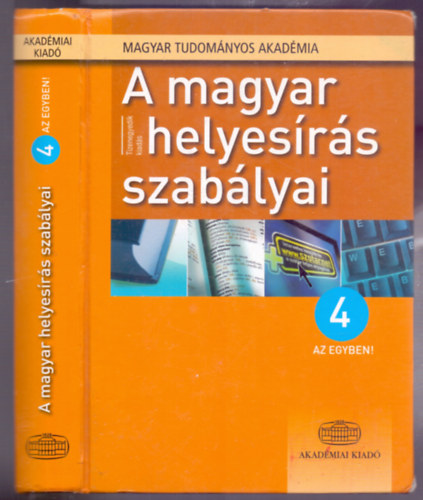 A szerkeszt�s�rt felel�s: Pom�zi Gy�ngyi - A magyar helyes�r�s szab�lyai - 4 az egyben (Tizenegyedik kiad�s - Tizenkettedik /sz�t�ri anyag�ban b�v�tett/ lenyomat)