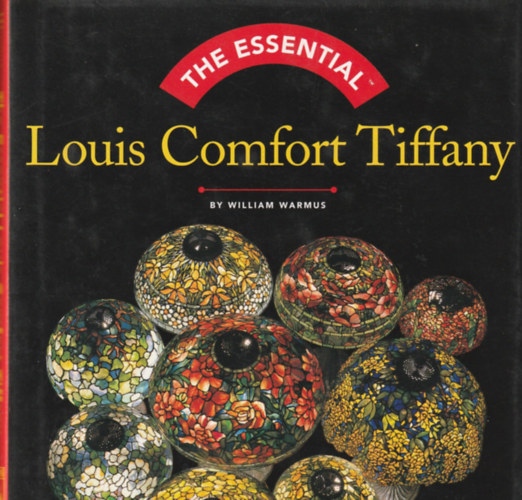 William Warmus - Louis Comfort Tiffany