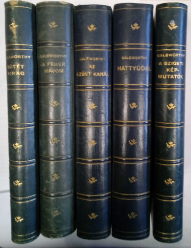 John Galsworthy - 5 db. John Galsworthy regény: Sötét virág, A fehér majom, Az ezüst kanál, Hattyúdal, A szigeti képmutatók