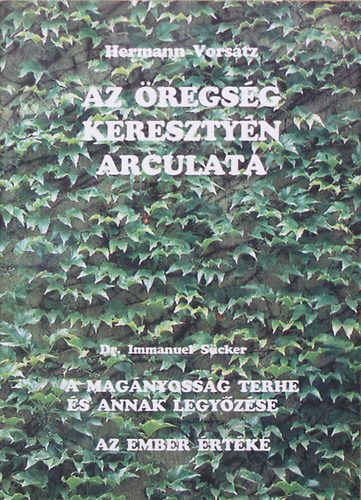 Hermann Vorsatz - Az �regs�g kereszty�n arculata