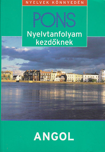 Kate Tranter - PONS - Nyelvtanfolyam kezd�knek - Angol (k�nyv + 4CD)