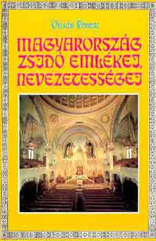 Orb�n Ferenc - Magyarorsz�g zsid� eml�kei, nevezetess�gei