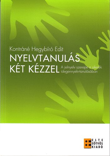 Kontr�n� Hegyb�r� Edit - Nyelvtanul�s k�t k�zzel