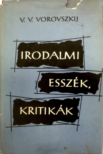 V.V. Vorovszkij - Irodalmi essz�k, kritik�k