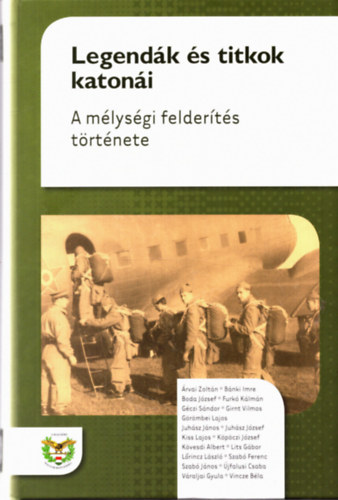 Isaszegi János (szerk.) - Legendák és titkok katonái - A mélységi felderítés története