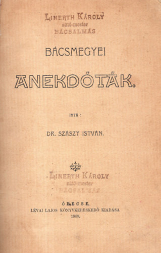 dr. Szszy Istvn - Bcsmegyei anekdtk