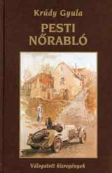 Kr�dy Gyula - Pesti n�rabl�