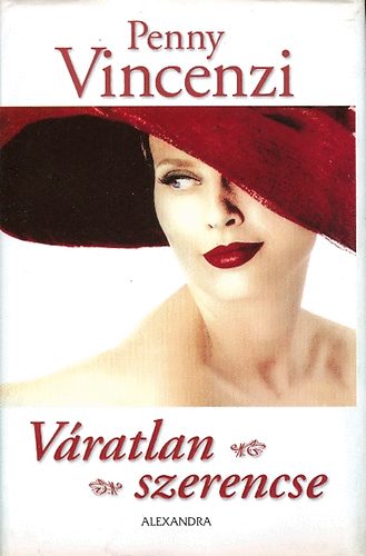 Penny Vincenzi - V�ratlan szerencse