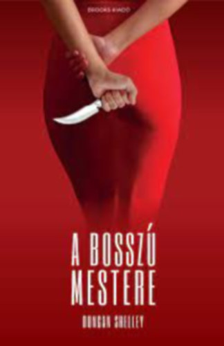 Duncan Shelley - A bossz� mestere