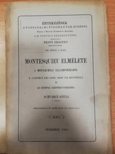 Schvarcz Gyula - Montesquieu elmlete a monarchiai llamformrl - A l'esprit des lois els tiz knyvben s az eurpai alkotmnyfejlds