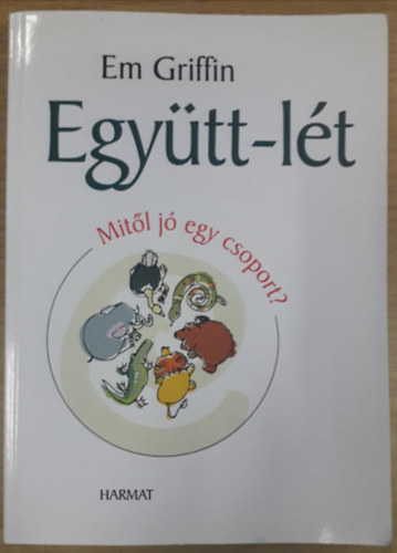 Em Griffin - Egy�tt-l�t - Mit�l j� egy csoport?