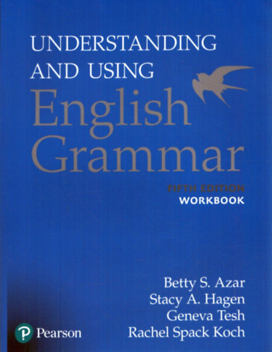 Stacy A. Hagen, Geneva Tesh, Rachel Spack Koch Betty S. Azar - Understanding and usin English Grammar workbook