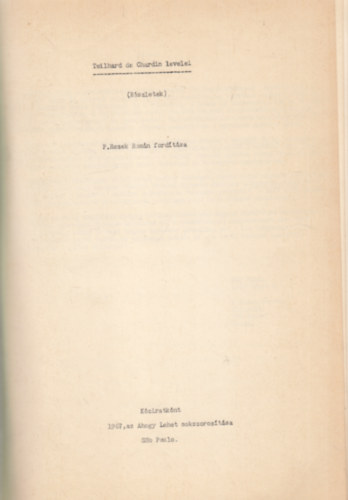 P. Rezek Romn  (ford.) - Teilhard de Chardin levelei (Rszletek) - Kzirat, P. Rezek Romn fordtsa