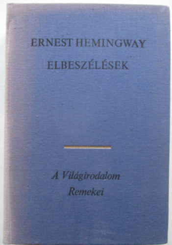 Ernest Hemingway - Elbeszélések (Hemingway)