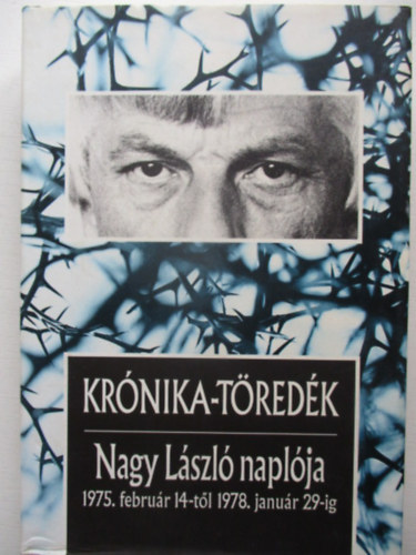 Krnika-tredk (Nagy Lszl naplja 1975. februr 14-tl 1978. janur 29-ig)